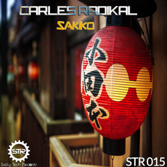 STR 015 Carles Radikal - Sakiko (Original Mix)