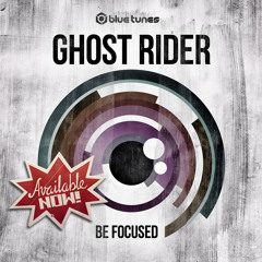 Ghost Rider - Be Focused EP