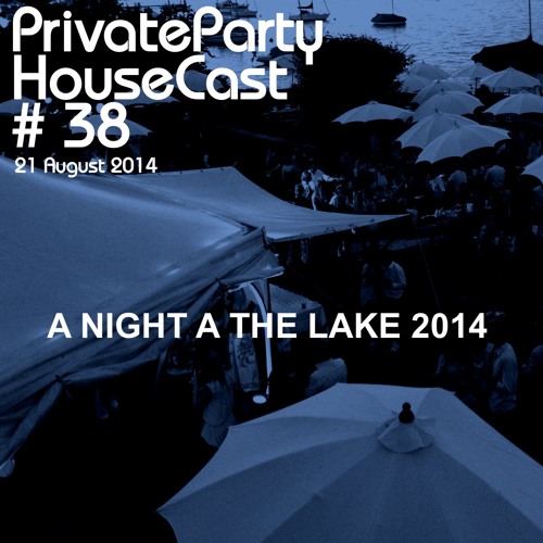 PrivateParty HouseCast - A Night At The Lake Special