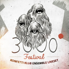 Konfetti Klub Ensemble - Rummelplatz Liveset 3000° Festival
