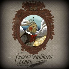 I Keep My Enemies Close - In Dreams (ft. Alexander Ward)