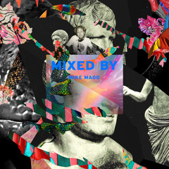 MIXED BY Mike Mago