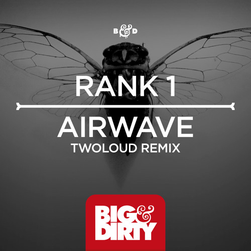 Rank 1 - Airwave (twoloud Remix)[OUT NOW]