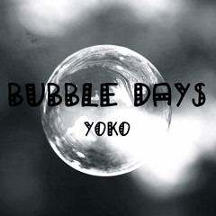Bubble Days (二人の秘密remix)