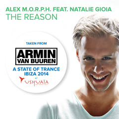 Alex M.O.R.P.H. feat. Natalie Gioia - The Reason (A State Of Trance At Ushuaia, Ibiza 2014)