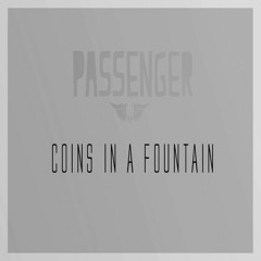 Passenger - Coins In A Fountain (Shoby Remix)