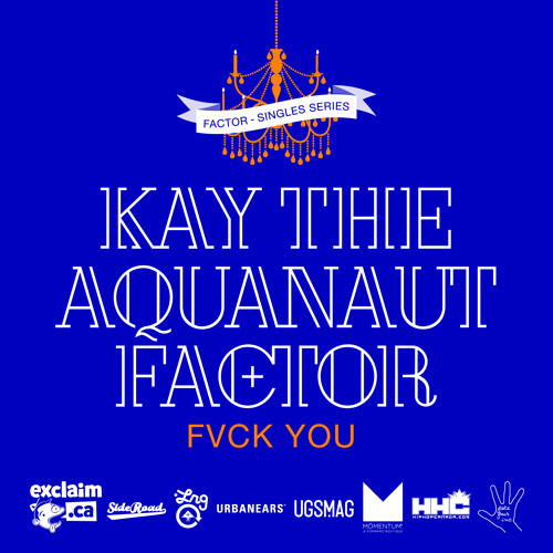 Fvck You feat. Kay the Aquanaut