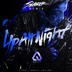 Up All Night (Slander Remix) - Arty