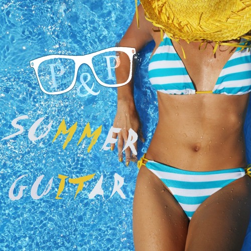 P&P - Summer Guitar (Original Mix)