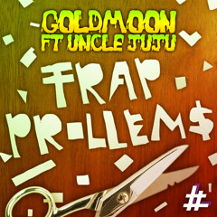 TRAP PROLLEM$ (Scissor Gang){GDDSS Edition}