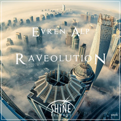 Evren Alp - Raveolution(Original Mix) OUT NOW !