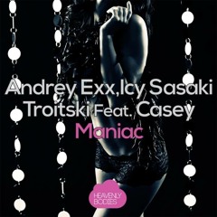 Andrey Exx , Icy Sasaki , Troitski Feat. Casey - Maniac (SC Edit)