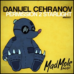 Danijel Cehranov - Permission 2 Starlight (Original Mix) [Mad Mole Music]