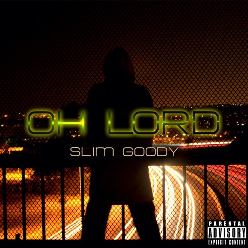 Oh Lord by Slim Goody