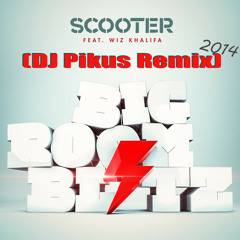 Scooter feat. Wiz Khalifa -- Bigroom Blitz (DJ Pikus Remix) (Radio Version)