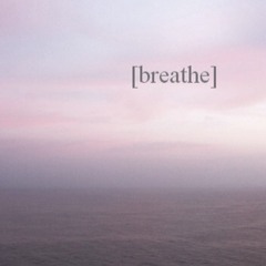 Breathe