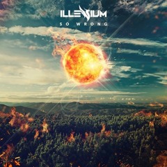 Illenium - So Wrong [FREE DOWNLOAD]