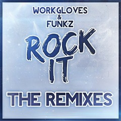 Workgloves & Funkz - Rock It (Mamba Remix)