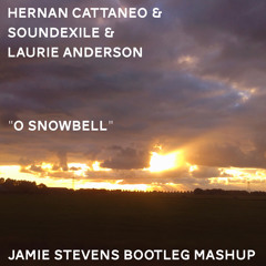 Hernan Cattaneo and Soundexile + Laurie Anderson - O Snowbell (Jamie Stevens Bootleg Mashup) FREE