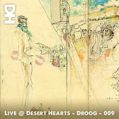 Live @ Desert Hearts - Droog - 009
