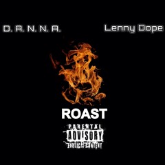 Roast Ya (Feat. Lenny Dope)