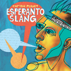 Captain Planet - Enter The Esperanto