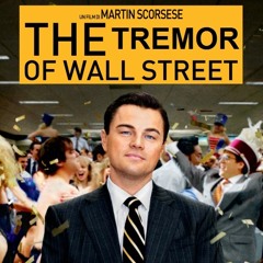 The Tremor Of Wall Street