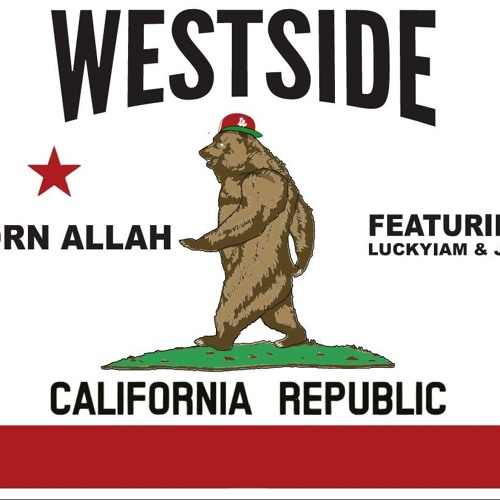 "WESTSIDE" by Born Allah featuring LuckyIam & J-Ro