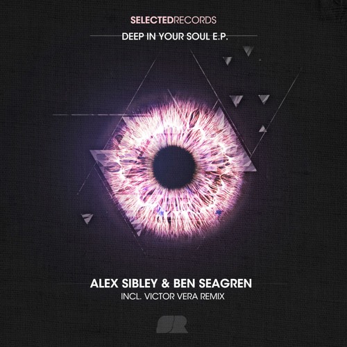 Alex Sibley, Ben Seagren - Deep in Your Soul (Original Mix)
