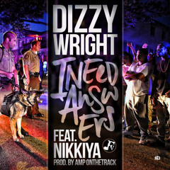 Dizzy Wright - I Need Answers Ft. Nikkiya (Prod by AmpOnTheTrack)