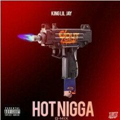 Lil Jay - Hot Nigga (Remix)