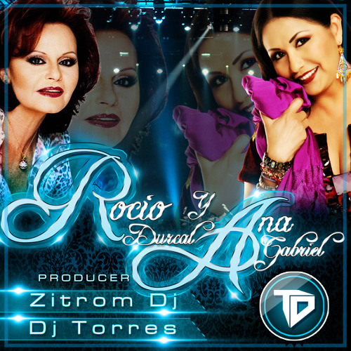 Stream Ana Gabriel Y Rocio Durcal MIX by Dj Torres ElHechicero | Listen  online for free on SoundCloud