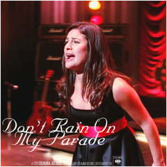 Glee - Don't Rain On My Parade