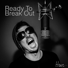 Ready To Break Out (feat. Nox)