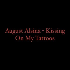 August Alsina - Kissing On My Tattoos (covered  by Jay K)