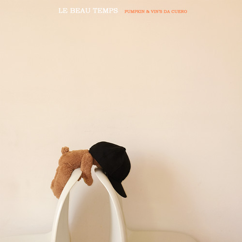 Pumpkin & Vin'S da Cuero - L'Encre Instrumental [from Le Beau Temps]