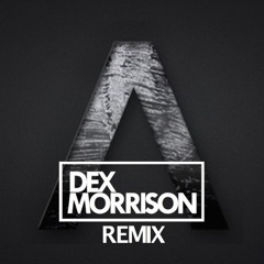 Axwell Λ Ingrosso - We Come We Rave We Love (Dex Morrison Remix)