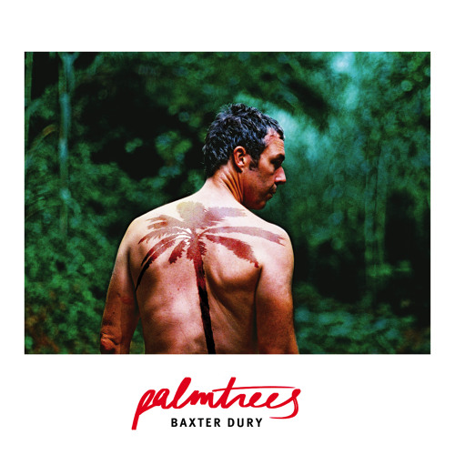 Baxter Dury - "Palm Trees"