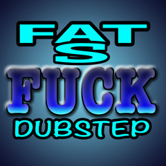 Fat Dubstep