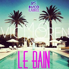 SPA IN DISCO - #002 - Le Bain - VICMOREN - FRE DOWNLOAD !!!
