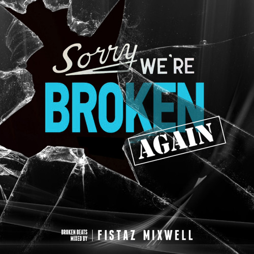 Sorry, We're Broken (Again)