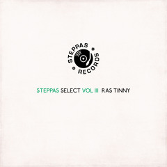 Steppas Select Vol III - Ras Tinny *FREE DOWNLOAD*