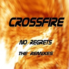 Crossfire - No Regrets (Cache DJ Remix)