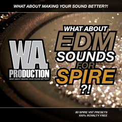W. A. Production - What About EDM Sounds For Spire Preview