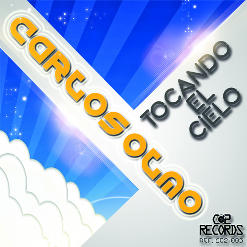 Carlos Olmo - Tocando El Cielo (Original Mix) Demo