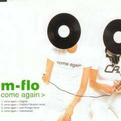 come again -Sweet Life Mix - / m-flo