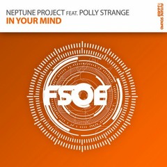 Neptune Project Feat. Polly Strange - In Your Mind (FSOE)
