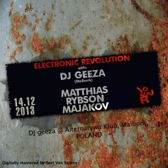 DJ geeza @ Electronic Revolution 2013 - Alternatywa Klub