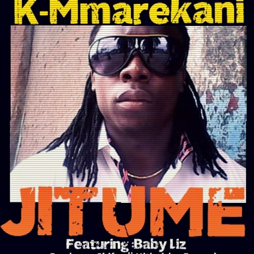Song:Jitume - Artist:K-Mmarekani Ft Baby Lizy