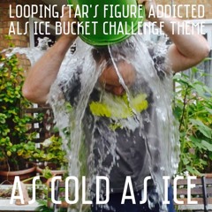 Cold As Ice (Figure Addicted ALS Ice Bucket Challenge Theme )